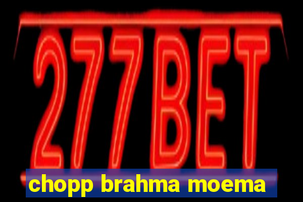 chopp brahma moema